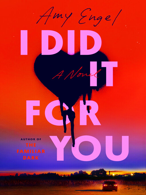 Title details for I Did It For You by Amy Engel - Available